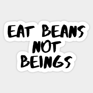 Eat Beans not Being Sticker